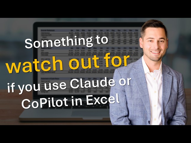 Something to watch out for if you use Claude or CoPilot in Excel