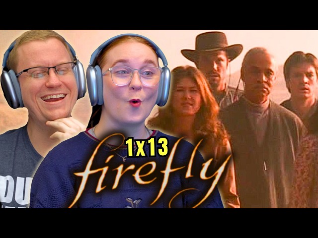 Firefly 1x13 “Heart of Gold" Reaction!!