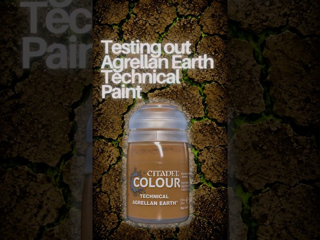 Testing Aggrellan Earth Technical Paint By Citadel - Warhammer