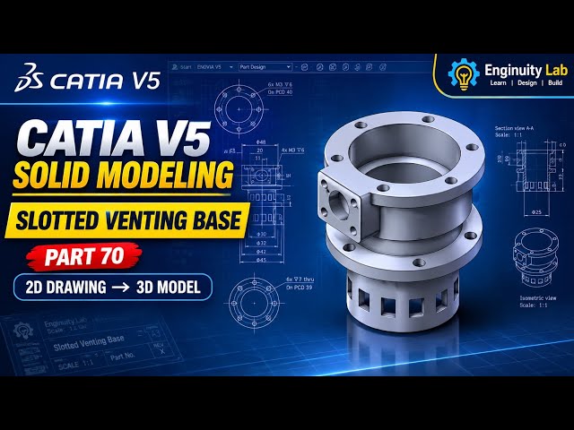 Slotted Venting Base 3D Modeling | CATIA V5 Solid Modeling Part 70