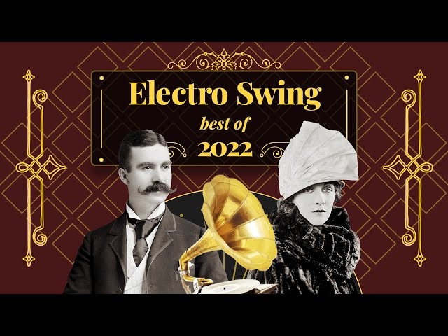 Electro Swing Mix - Best of 2022 ππ©πΊπ₯