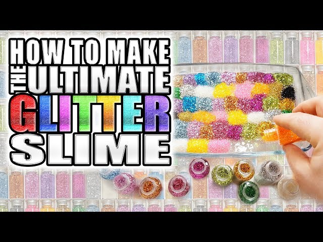 How To Make The Ultimate Glitter Slime - How To Make Slime The Easy Way With SlapHappyJelly