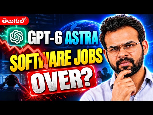 GPT-6 Astra: Software Jobs Over? What Students MUST Know (Telugu)