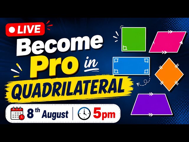 Quadrilateral | Class 7 Maths | Properties, Angles & Important Questions