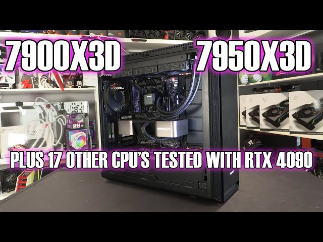 7900X3D & 7950X3D plus 17 Other CPU's Tested with RTX 4090