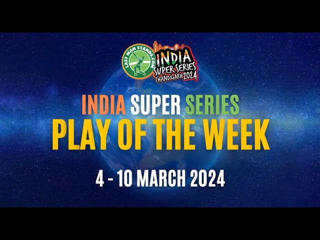 Vote for LMS Global Play of the Week - India Super Series Special March 04 - 10 , 2024