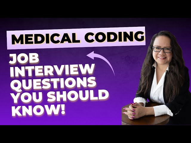 MEDICAL CODING JOB INTERVIEW TECHNICAL QUESTIONS YOU SHOULD KNOW PLUS TIPS!