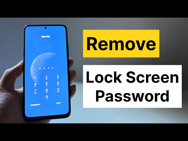 How to Remove Lock Screen Password on Android
