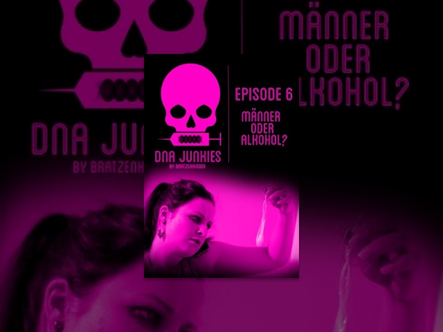 DNA Junkies - Männer oder Alkohol? (S1, E6)