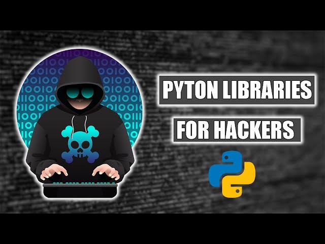 Python Libraries for Hackers | Enhance your python skill with upgrade security.