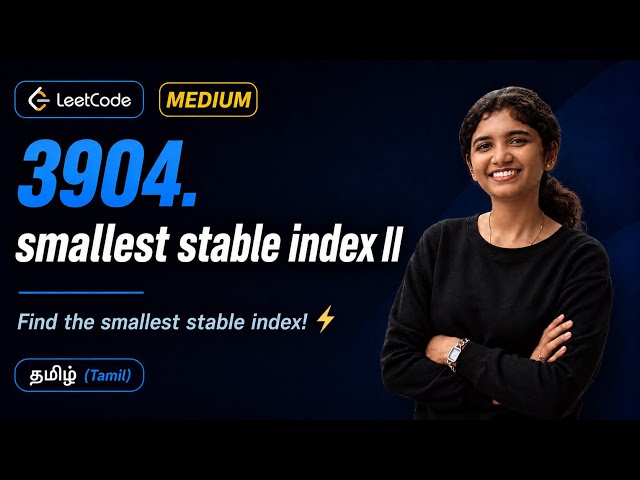 LeetCode 3904 – Smallest Stable Index II | LeetCode Daily Challenge Today | Tamil | Easily Explained
