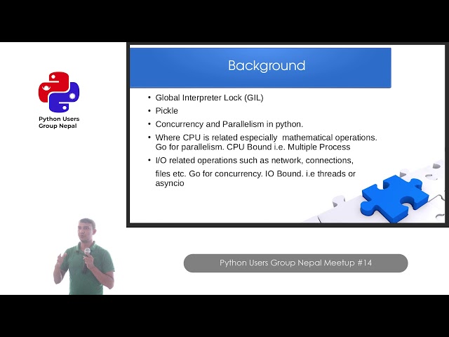 Sagar Chalise - Parallelism and concurrency options in Python 3- Python Users Group Nepal Meetup #14