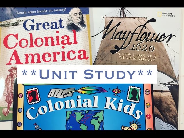 How To Do A Unit Study Colonial Times