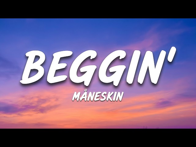 Måneskin - Beggin' (lyrics)