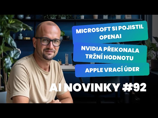 Souboj Titánů o nadvládu v AI: Microsoft si pojistil OpenAI, Apple chystá úder! - AI novinky # 92