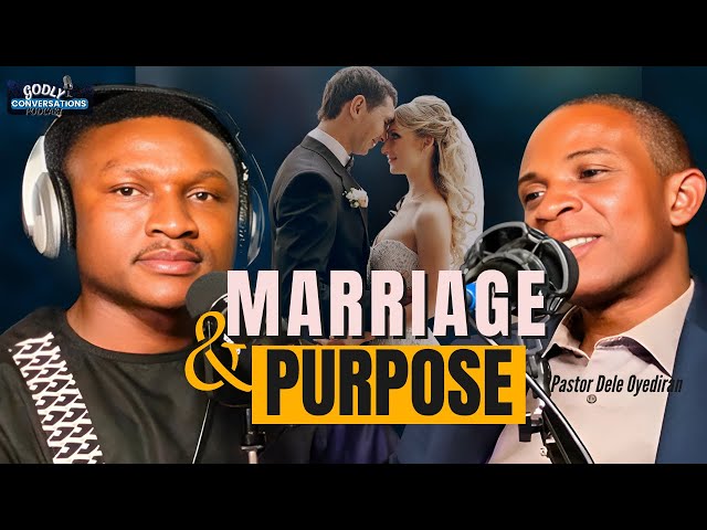Finding the Right Partner, Mystery of Marriage & Self Discovery with Pastor Dele Oyediran