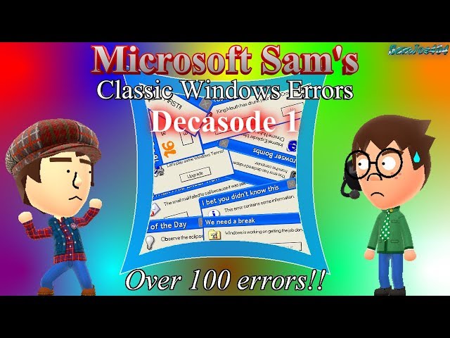Microsoft Sam's Classic Windows Errors (Decasode 1): 100+ Errors in one video!