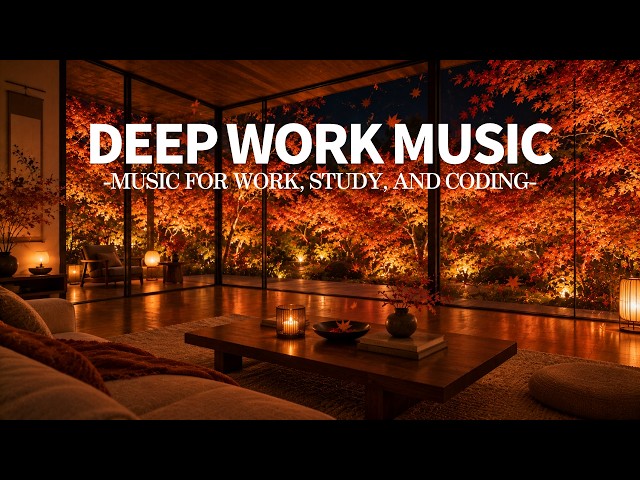 No Need to Rush, Focus on One Thing 💻 Deep Focus Music for Work, Study & Coding
