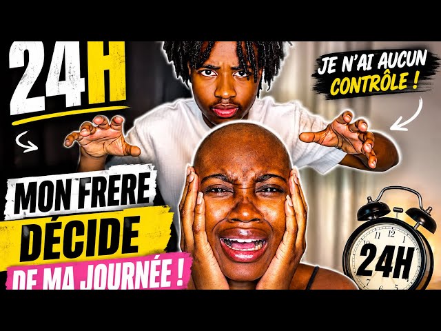 MON FRERE DECIDE 24H DE MA VIE ENFIN PRESQUE ...