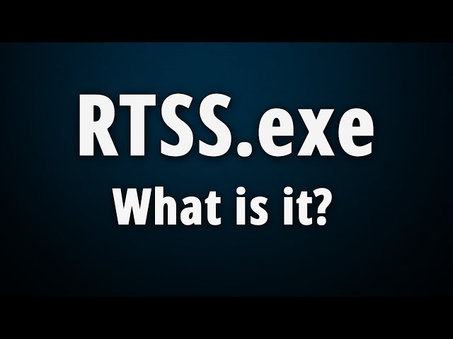 RTSS.exe: What Is It & Is It Safe Or Harmful?