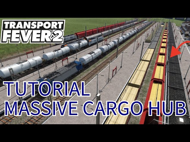Building a MASSIVE CARGO HUB in Transport Fever 2 | Commentary Tutorial