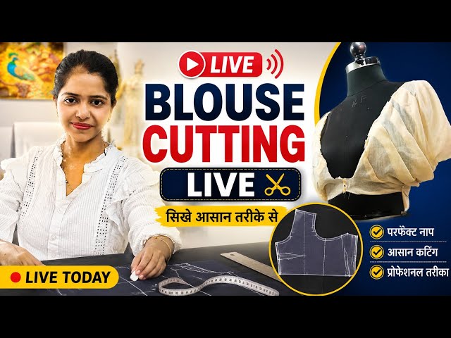 LIVE Fashion Designing Class 🔴 New Designer Blouse Making by Nidhi fashion shashi