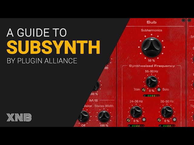 Deep dive guide to SubSynth by Plugin Alliance  - tutorial