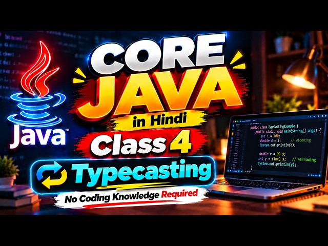 Core Java in Hindi | type casting | From Zero | Class 4 | Java Tutorial for Beginners