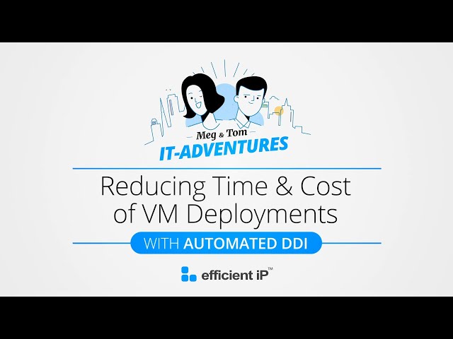 Optimizing Efficiency: Streamlining VM Deployments with Automated DDI for Reduced Time and Costs