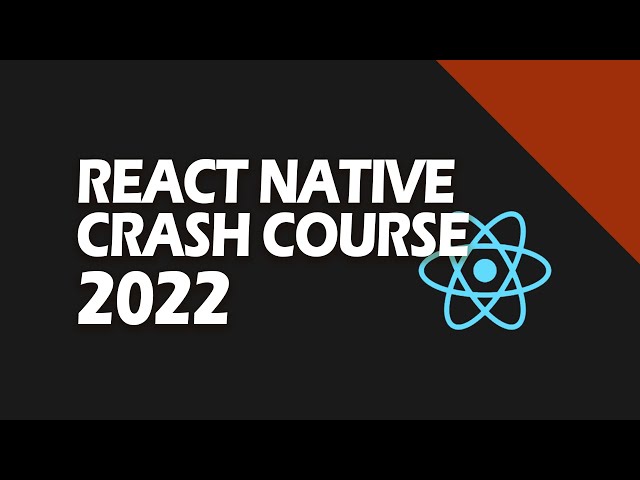 React Native Crash Course 2022 ~ Tutorial For Beginners