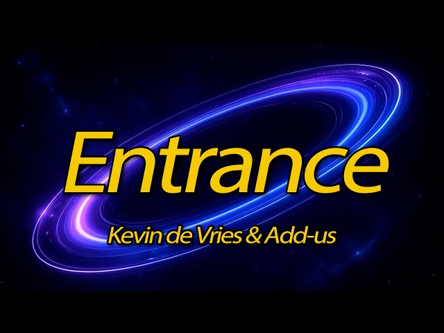 Kevin de Vries & Add-us – Entrance | Deep Astral Voyage Beyond Dimensions 🌌⚡