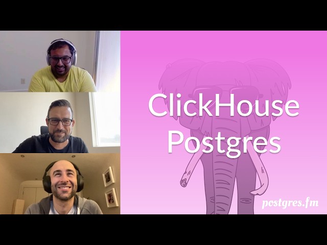 ClickHouse Managed Postgres | Postgres.FM 190 | #PostgreSQL #Postgres podcast