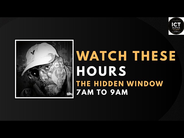 ICT Secret Trading Hours Explained | The Hidden Time Windows ICT Uses