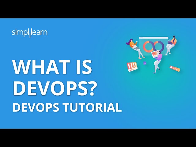 What Is DevOps | DevOps Foundation Certification Training | DevOps Tutorial | Simplilearn
