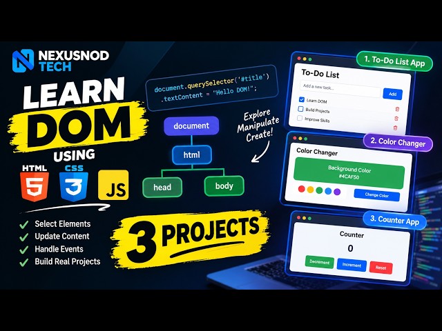 JavaScript DOM Tutorial for Beginners | HTML, CSS & JS + 3 Projects