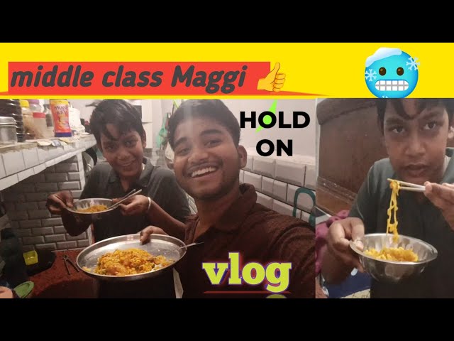 Middle class maggie ||गरीब कि maggie||दोनों भाई ने मिलकर बनाई ❌Will Maggi be good? #vlog#meggi#viral