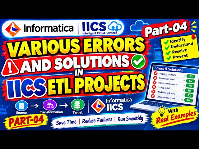 Informatica IICS Tutorial: Various Errors & Solution in IICS ETL Projects Part-04