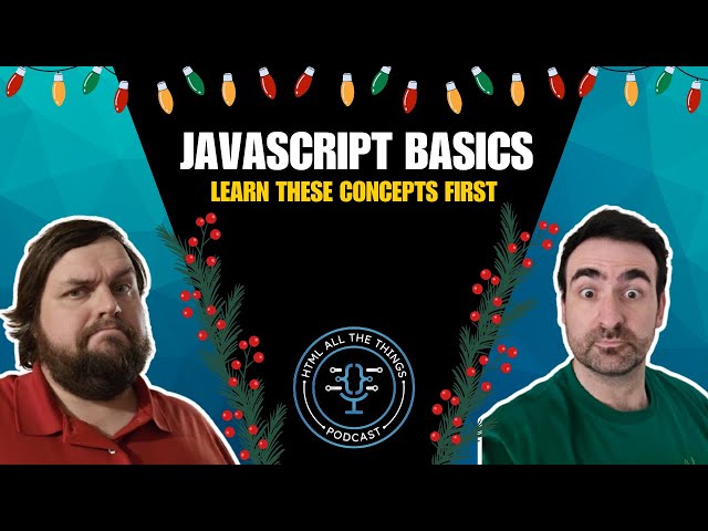 JavaScript Basics: Learn These Concepts First (Re-release)