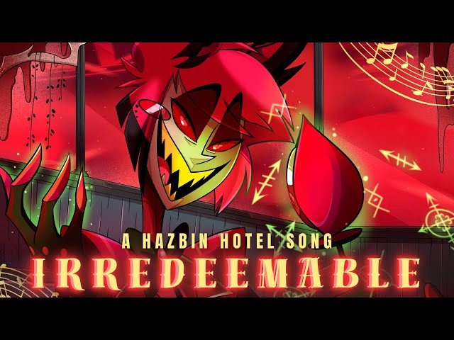 IRREDEEMABLE (Alastor Hazbin Hotel Song) | Lydia the Bard & Tony Halliwell