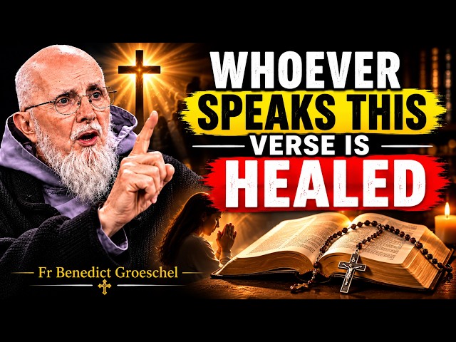 When Sickness Comes, Speak THIS James Verse — Fr Benedict Groeschel