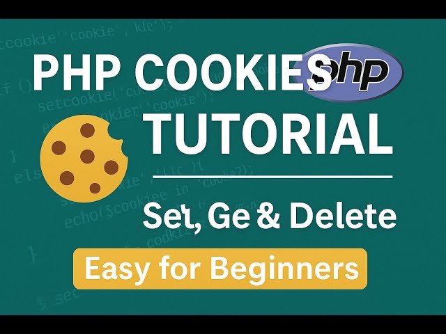PHP Cookies Tutorial | Set, Get & Delete Cookies in PHP | Complete Guide for Beginners