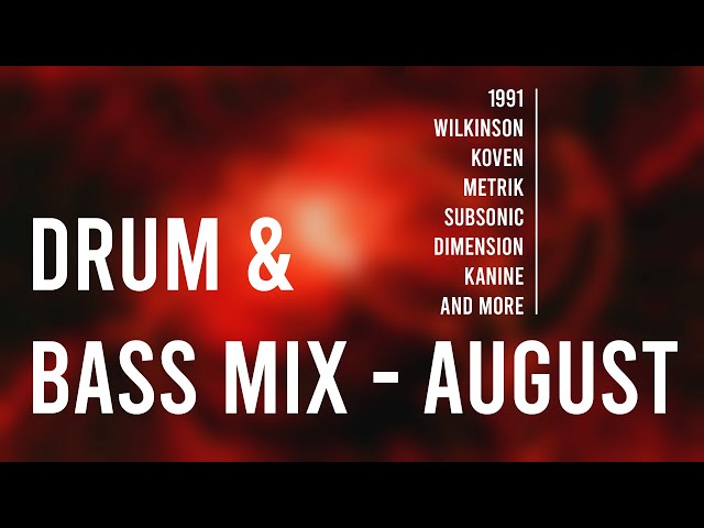 🔥 Drum & Bass Mix – August 2025 | 1991, Wilkinson, Koven, Metrik, Subsonic & more...🔥