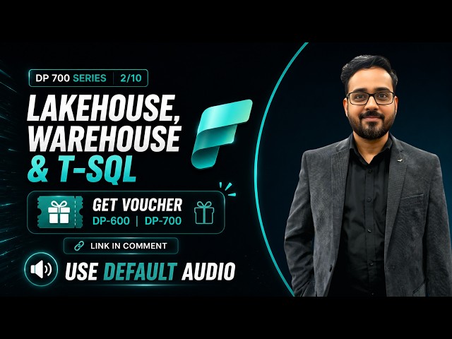 DP-700 Microsoft Fabric Training | Episode 2: Lakehouse, Warehouse & T-SQL