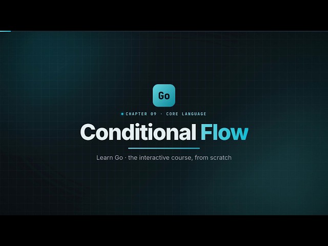 Go If, Else & Switch: Conditional Flow Explained | Learn Go #9