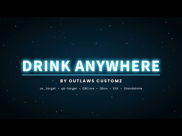 FiveM | Drink Anywhere Script [ALL FRAMEWORKS] | Outlaws Customz