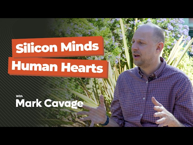 Mark Cavage - Silicon Minds, Human Hearts