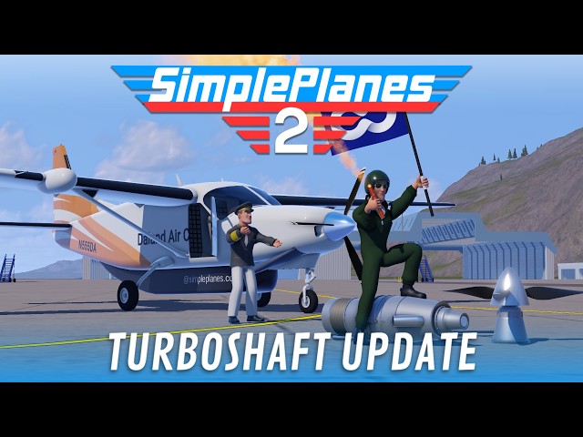 SimplePlanes 2 - Turboshafts Update!