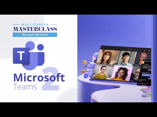MICTS Masterclass Series 2024 - M365 Teams Training (P. 2)