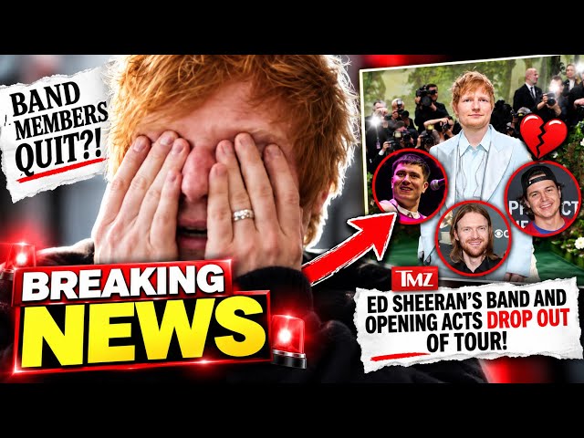 ED SHEERAN TOUR CANCELLED?! OPENING ACTS QUIT After Macklemore Was FIRED!