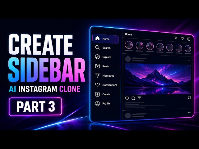 Build an AI Instagram Clone with Next.js – Creating the Sidebar | Part 3